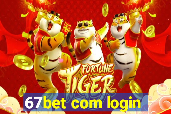 67bet com login